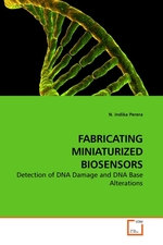 FABRICATING MINIATURIZED BIOSENSORS. Detection of DNA Damage and DNA Base Alterations