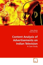Content Analysis of Advertisements on Indian Television. A Case Study