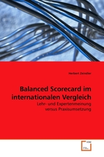 Balanced Scorecard im internationalen Vergleich. Lehr- und Expertenmeinung versus Praxisumsetzung