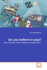 Do you believe in pop?. Nick Hornbys High Fidelity as Popliteratur