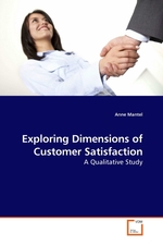 Exploring Dimensions of Customer Satisfaction. A Qualitative Study