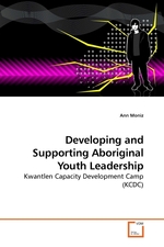 Developing and Supporting Aboriginal Youth Leadership. Kwantlen Capacity Development Camp (KCDC)
