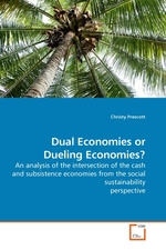 Dual Economies or Dueling Economies?. An analysis of the intersection of the cash and subsistence economies from the social sustainability perspective