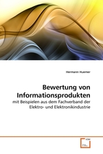 Bewertung von Informationsprodukten. mit Beispielen aus dem Fachverband der Elektro- und Elektronikindustrie