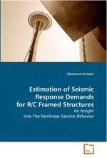 Estimation of Seismic Response Demands for R/C Framed Structures. An Insight Into The Nonlinear Seismic Behavior