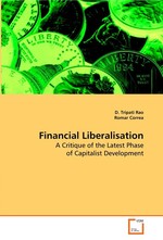 Financial Liberalisation. A Critique of the Latest Phase of Capitalist Development