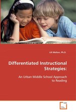 Differentiated Instructional Strategies:. An Urban Middle School Approach to Reading