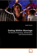 Dating Within Marriage. The Role of Frequency, Attributions, and Communication