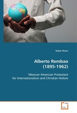 Alberto Rembao (1895-1962). Mexican American Protestant for Internationalism and Christian Holism