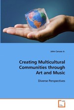 Creating Multicultural Communities Through Art and Music. Diverse Perspectives
