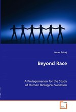 Beyond Race. A Prolegomenon for the Study of Human Biological Variation