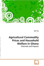 Agricultural Commodity Prices and Household Welfare in Ghana. Channels and Impacts