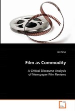 Film as Commodity. A Critical Discourse Analysis of Newspaper Film Reviews