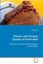 Flavour and Sensory Quality of Dried Beef. Towards Increasing Food Sufficiency in the Tropics