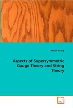 Aspects of Supersymmetric Gauge Theory and String Theory