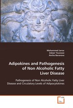 Adipokines and Pathogenesis of Non Alcoholic Fatty Liver Disease. Pathogenesis of Non Alcoholic Fatty Liver Disease and Circulatory Levels of Adipocytokines