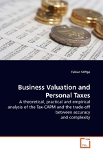 Business Valuation and Personal Taxes. A theoretical, practical and empirical analysis of the Tax-CAPM and the trade-off between accuracy and complexity