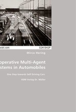 Cooperative Multi-Agent Systems in Automobiles. One Step towards Self Driving Cars