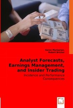 Analyst Forecasts, Earnings Management, and Insider Trading Patterns. Incidence and Performance Consequences