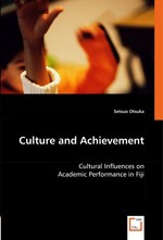 Culture and Achievement. Cultural Influences on Academic Performance in Fiji