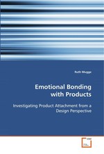 Emotional Bonding with Products. Investigating Product Attachment from a Design Perspective