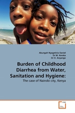Burden of Childhood Diarrhea from Water, Sanitation and Hygiene:. The case of Nairobi city, Kenya