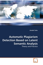 Automatic Plagiarism Detection Based on Latent Semantic Analysis. Theory and Practice