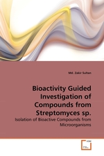 Bioactivity Guided Investigation of Compounds from Streptomyces sp. Isolation of Bioactive Compounds from Microorganisms