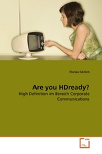Are you HDready?. High Definition im Bereich Corporate Communications