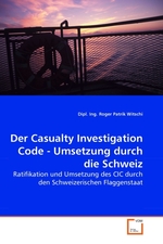 Der Casualty Investigation Code - Umsetzung durch die Schweiz. Ratifikation und Umsetzung des CIC durch den Schweizerischen Flaggenstaat