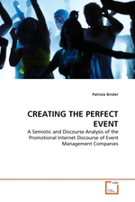CREATING THE PERFECT EVENT. A Semiotic and Discourse Analysis of the Promotional Internet Discourse of Event Management Companies