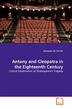 Antony and Cleopatra in the Eighteenth Century. Critical Observation of Shakespeares Tragedy