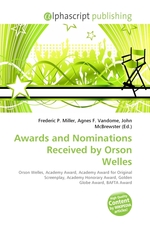 Awards and Nominations Received by Orson Welles