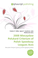2008 Mieczys?aw Po?ukard Criterium of Polish Speedway Leagues Aces