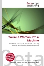 Youre a Woman, Im a Machine