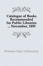 Catalogue of Books Recommended for Public Libraries  November, 1895