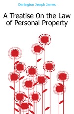 A Treatise On the Law of Personal Property