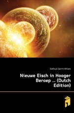 Nieuwe Eisch in Hooger Beroep  (Dutch Edition)