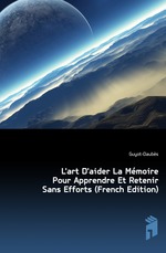 L`art D`aider La Mmoire Pour Apprendre Et Retenir Sans Efforts (French Edition)