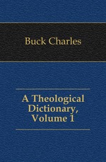 A Theological Dictionary, Volume 1