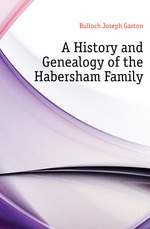 A History and Genealogy of the Habersham Family