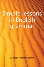 Simple lessons in English grammar