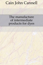 The manufacture of intermediate products for dyes