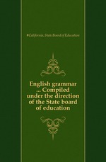 English grammar Compiled under the direction of the State board of education