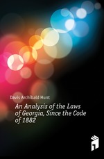 An Analysis of the Laws of Georgia, Since the Code of 1882