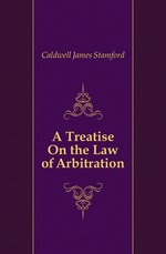 A Treatise On the Law of Arbitration