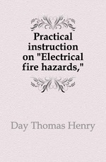 Practical instruction on Electrical fire hazards,