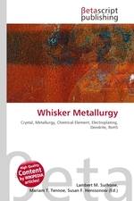 Whisker Metallurgy