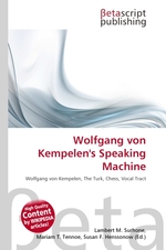 Wolfgang von Kempelens Speaking Machine
