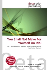 You Shall Not Make For Yourself An Idol
